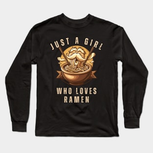 just a girl who loves ramen Long Sleeve T-Shirt